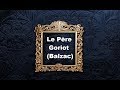 تلخيص فصول رواية " Le père Goriot " عربي  فرنسي