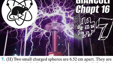 Problem #7 | Electromagnetism | Giancoli chapter 16