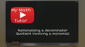 ALEKS | Rationalizing a denominator: Quotient involving a monomial
