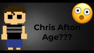 Chris Afton age revealed Look is discription