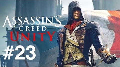 Assassins Creed Unity Walkthrough Gameplay Part 23: The Escape