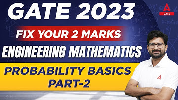 GATE 2023 Preparation | Engineering Mathematics |  Probability Basics #2