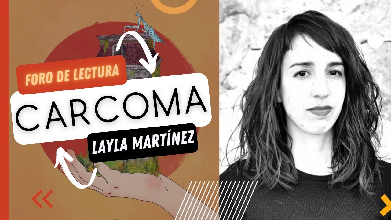Carcoma, Layla Martínez