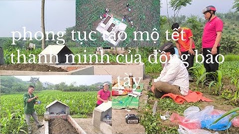 phong tục tảo mộ Mùng 3 tháng 3 âm lịch của người tày lục yên-yên bái