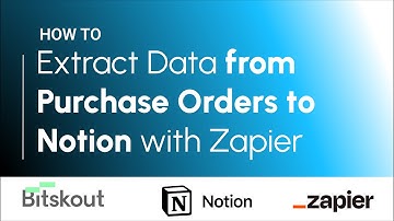 How to extract data from Purchase Order to Notion with Zapier and Bitskout