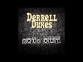 Derrell dukes  sold out audio only