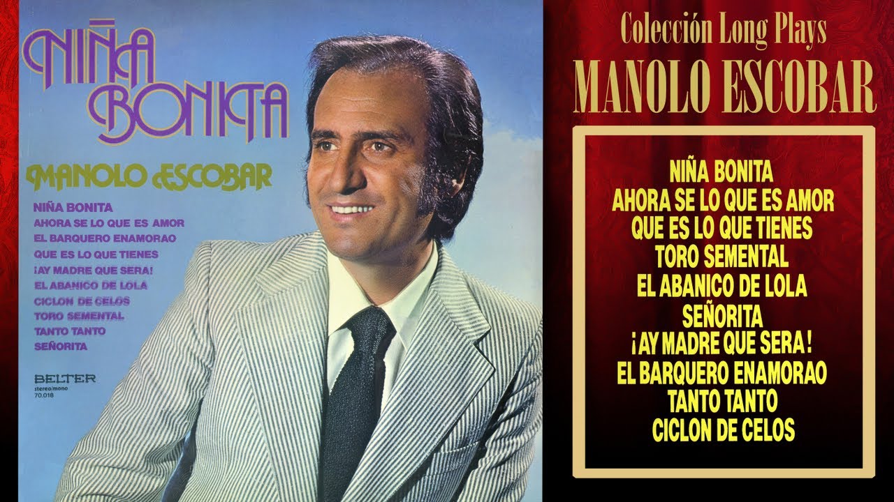 retrasar oferta donante Manolo Escobar - Niña Bonita - Colección Long Plays - YouTube