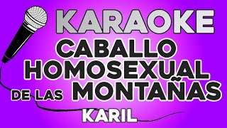 KARAOKE (Caballo homosexual de las montañas - KARIL)