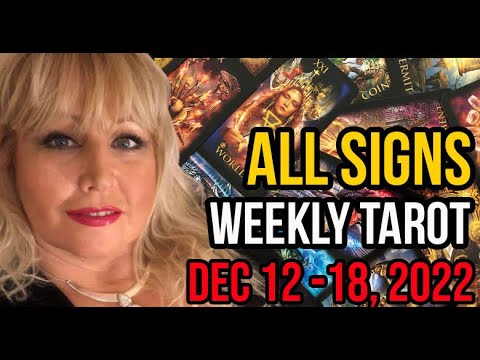 Dec 12-18, 2022  Weekly Tarot PsychicAlly Astrology Forecast All Signs