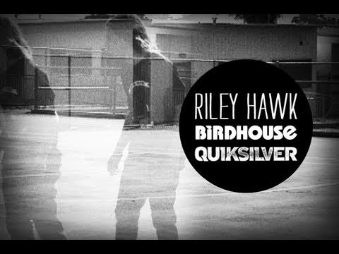 RILEY HAWK || BIRDHOUSE/QUIKSILVER