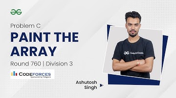 Problem C | Paint the Array | CodeForces Round 760 Div 3 | Ashutosh Singh