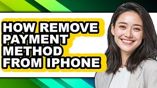 How Remove Payment Method from Iphone (full Guide)
