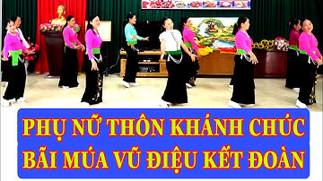 CÒ CỦI KÊU YOUTUBE PHỤ NỮ THÔN KHÁNH CHÚC BÃI MÚA VŨ ĐIỆU KẾT ĐOÀN  (2023)