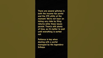 There are several glitches in both the income tax portal and the ITR utility at the moment.