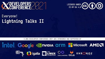 XDC 2021 | Lightning Talks II | Everyone!