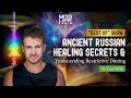 Ancient russian healing secrets  transcending restrictive dieting w leo wik  mitolife radio  261