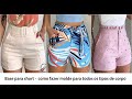 Diy - Molde de short cintura alta e correções para plus size - aula 304