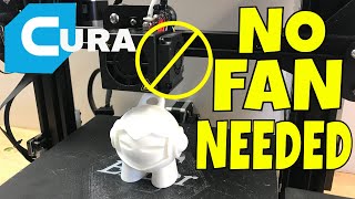 CURA - Quality Printing Without a Cooling Fan!