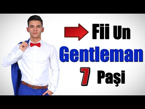 Video: Cum Să Fii Un Adevărat Gentleman
