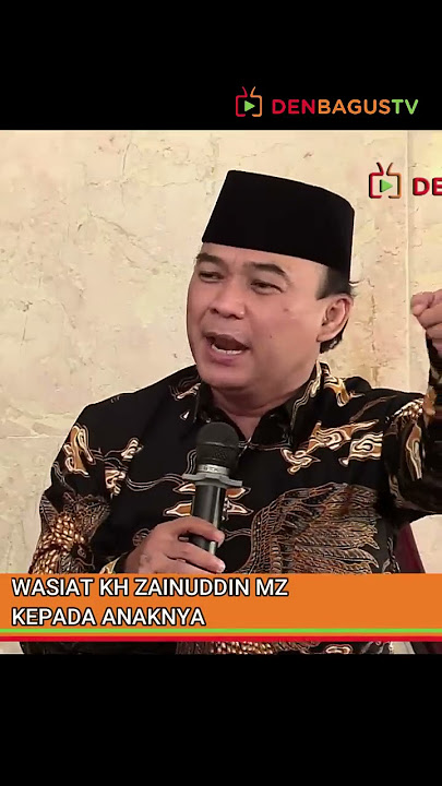 Wasiat KH Zainuddin MZ kepada Anaknya (Fikri Haikal MZ)