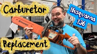 Husqvarna 136 Chainsaw carburetor replacement. Saw won’t idle and runs rough. How to replace a carb.