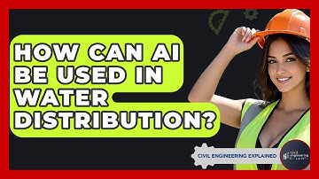 How Can AI Be Used In Water Distribution? - Civil Engineering Explained