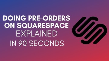 How To Do Pre-Orders On Squarespace? (2024)