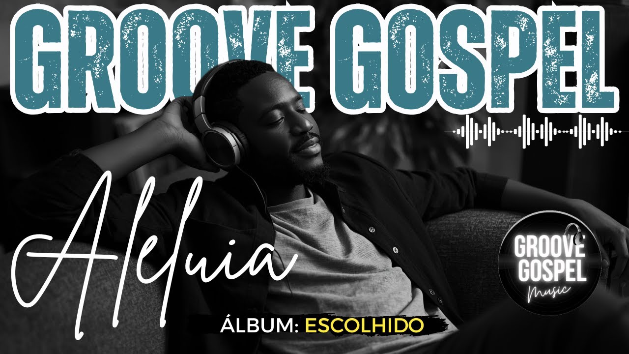 Groove Gospel Music | Louvor com Groove – MÚSICA: 