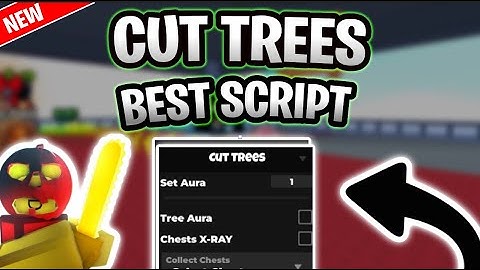 *NEW* Cut Trees Script (PASTEBIN 2025) (TREE AURA , CHEST ESP , AUTO CHEST)