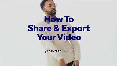 How to Export & Share Your Video | Powtoon Tutorial