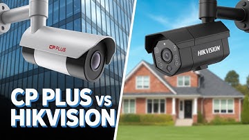 CP Plus vs Hikvision 2025 – Which One Should You Choose?