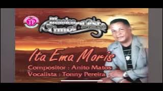 Ita Ema Moris : Tonny Pereira