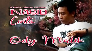 Ody Malik || NASIB CINTO || Karya Agus Taher