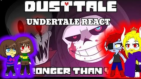UNDERTALE REACT DUSTTALE - STRONGER THAN YOU (REMAKE) @YAMATA41