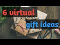 6 virtual gift ideas 🎁