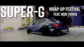 WRAP UP NEXT TRAVIS RWD DRIFT! // Super-G Wrap-Up Next Festival