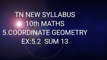 TN Samacheer 10th maths Ex 5.2 sum 13 chapter 5 coordinate geometry new syllabus 2020-21