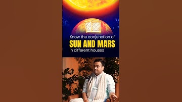 Sun and Mars Conjunction in Birth Chart Horoscope Prediction - Explained by Arun Pandit #sun #mars