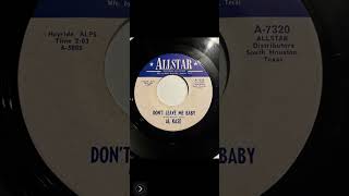 Don’t leave me baby. Al kase. 1965 unknown country singer. ￼