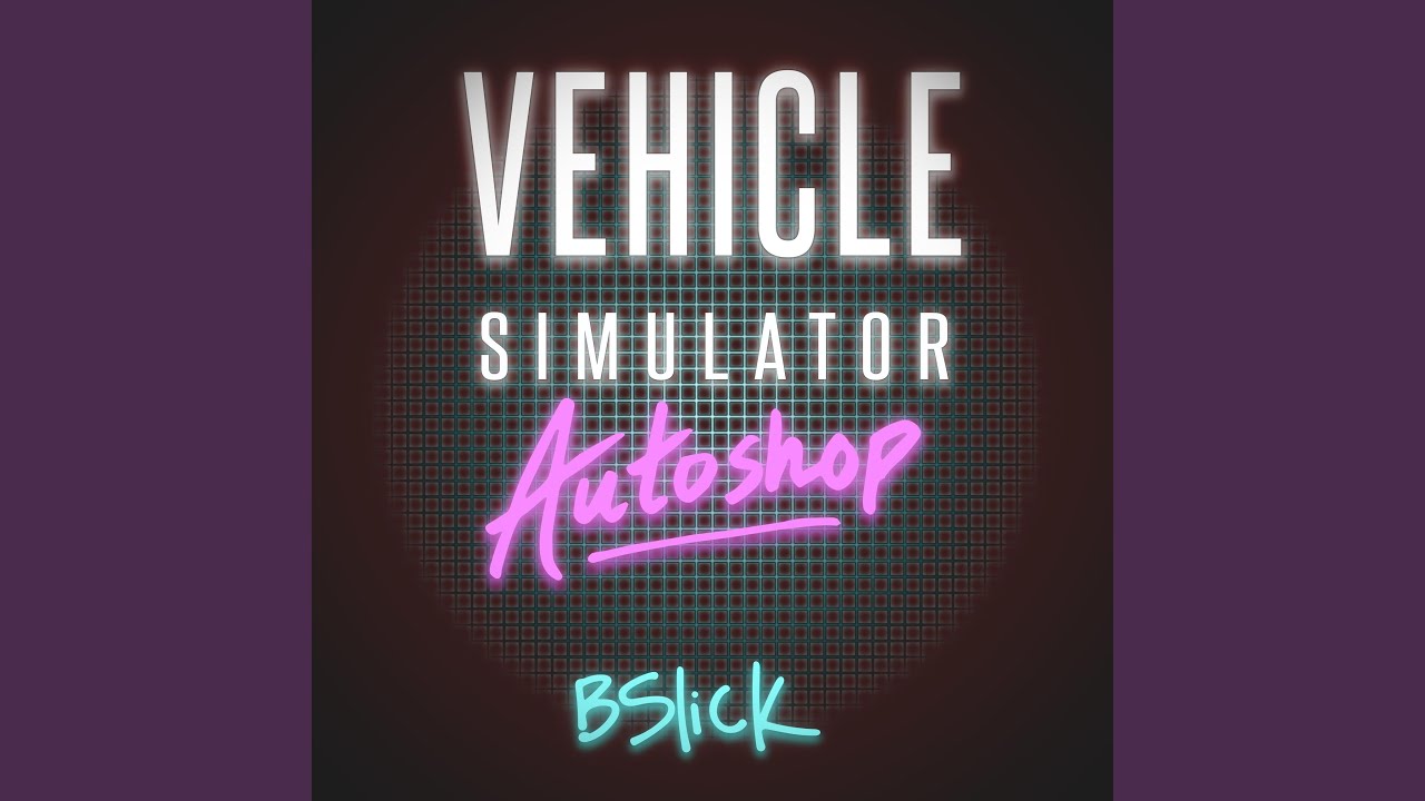 Vehicle Simulator Autoshop Roblox Original Soundtrack By Bslick By Bobby Yarsulik - bslick on twitter miners roblox miningsimulator just