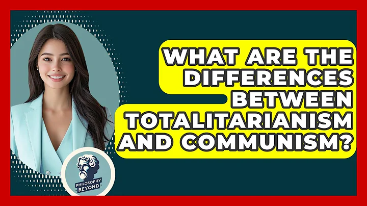 What Are The Differences Between Totalitarianism And Communism? - Philosophy Beyond