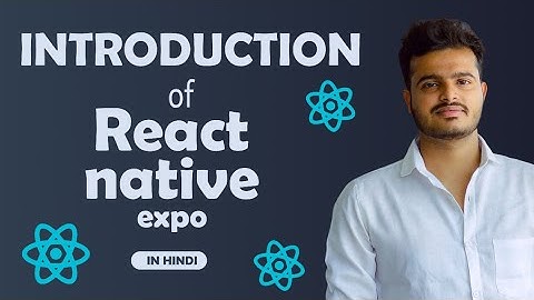 React Native Expo Introduction | Start Building Mobile Apps Today! (Hindi)