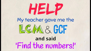 LCM/GCF Find the numbers