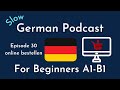 Slow German Podcast for Beginners / Episode 30 online bestellen(A1-B1)