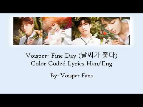 Voisper(보이스퍼)-Fine Day (날씨가 좋다) Color Coded Lyrics Han/Eng