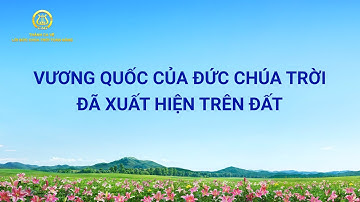 Nhạc Thánh Ca | Vương quốc của Đức Chúa Trời đã xuất hiện trên đất
