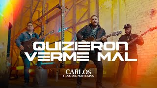 Quizieron Verme Mal [Video Oficial] - Carlos y los del Monte Sinai