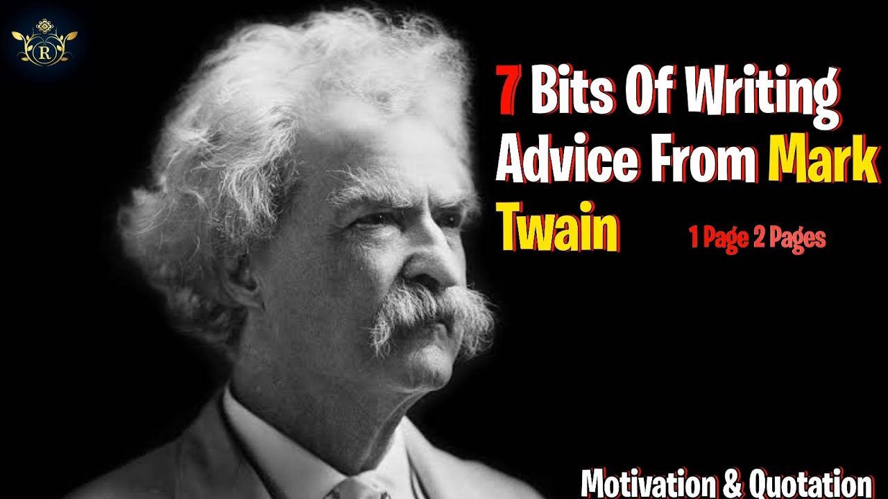 7 Bits Of Writing Advice From Mark Twain -1 Page 2 Pages. Motivation ...