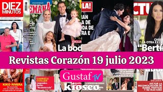 REVISTAS del CORAZÓN || Resumen del 17 y 19 de julio del 2023. #spoiler #corazon #lapromesa ❤️