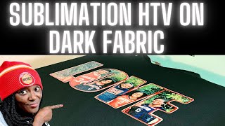 HOW TO USE SUBLIMATION HTV ON DARK FABRIC  SUBLIMATION ON COTTON HACK